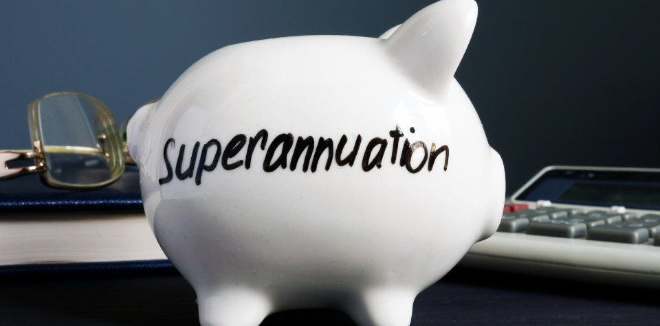 Recent Changes To Your Superannuation That You Need To Know